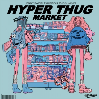 JENNY KAORI “HYPER THUG MARKET”