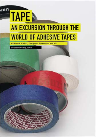 TAPE: AN EXCURSION THROUGH THE WORLD OF ADHESIVE TAPES