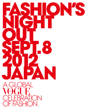 FASHION’S NIGHT OUT 2012 JAPAN